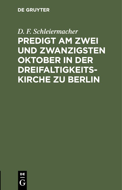 Book cover image for Predigt am zwei und zwanzigsten Oktober in der Dreifaltigkeitskirche zu Berlin ISBN: 9783112431016
